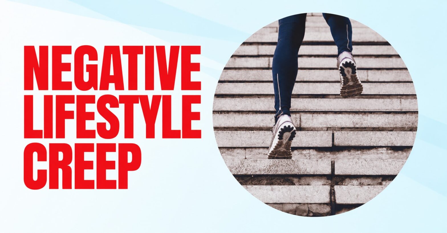 Negative Lifestyle Creep
