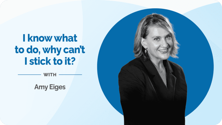 Amy Eiges presenting “I know what to do, why can’t I stick to it?”