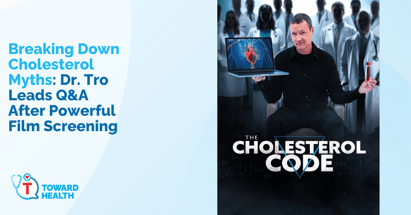 Breaking Down Cholesterol Myths: Dr. Tro Leads Q&A After Powerful Film Screening