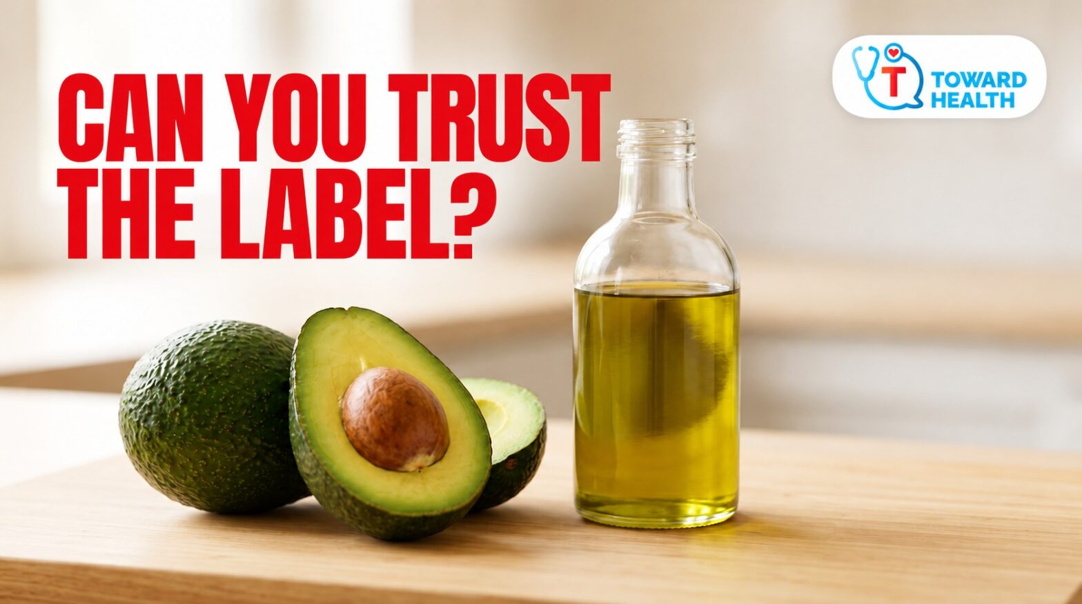 Why Reading Labels Isn’t Enough: Avocado Oil, Protein Powders, and Supplements