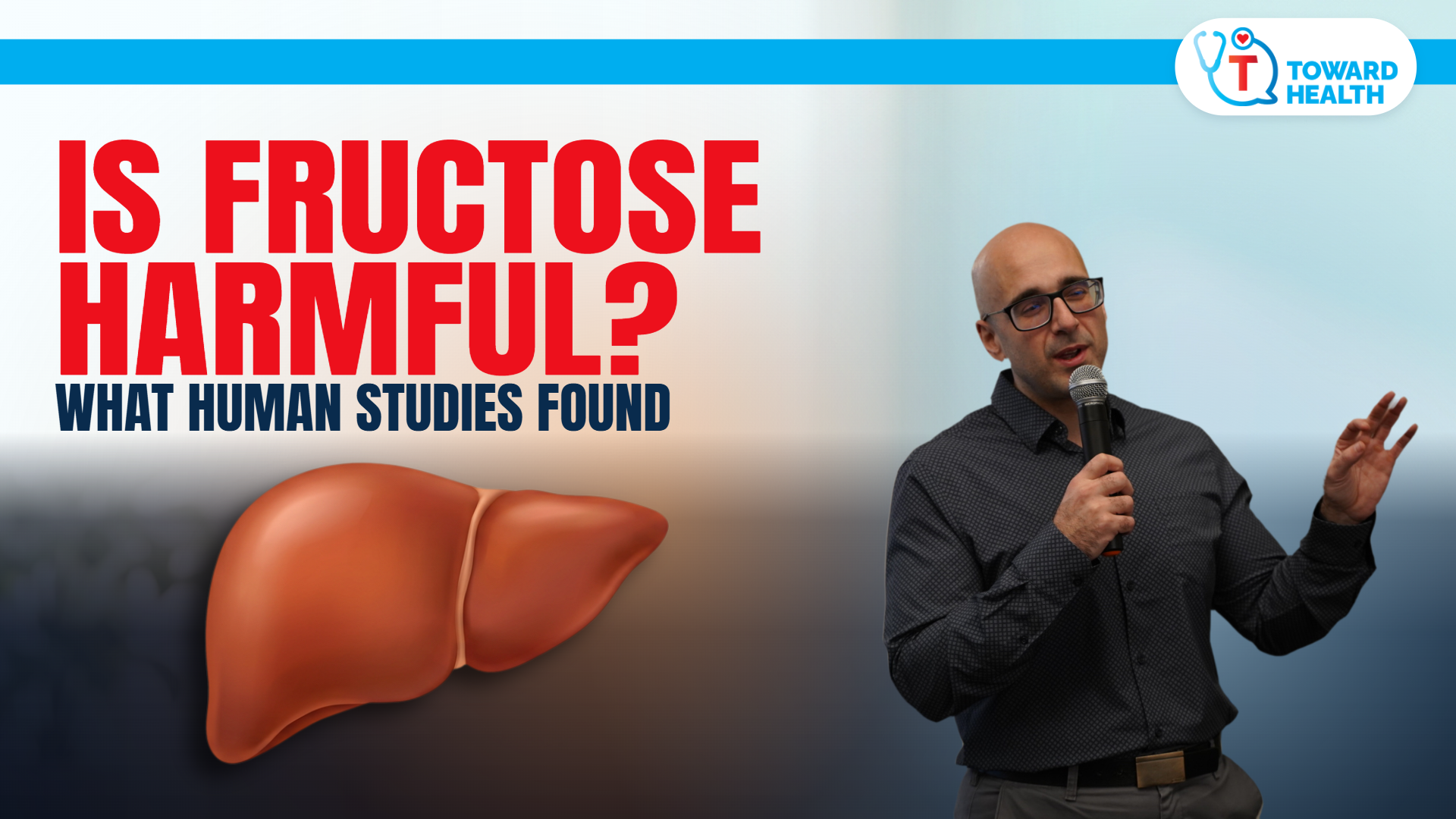 Landscape 16:9. Dr. Tro Kalayjian beside a liver illustration. Text: IS FRUCTOSE HARMFUL? — WHAT HUMAN STUDIES FOUND.