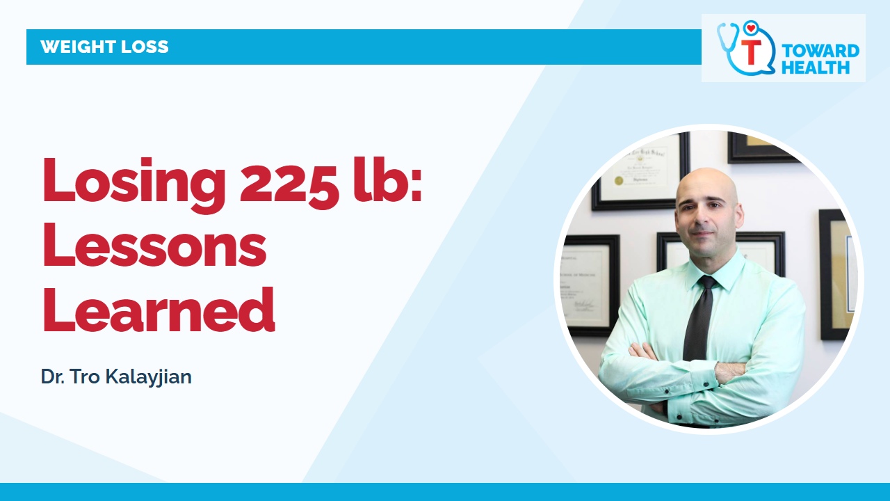 Video: Lessons Learned on the Road to Losing 225 Pounds