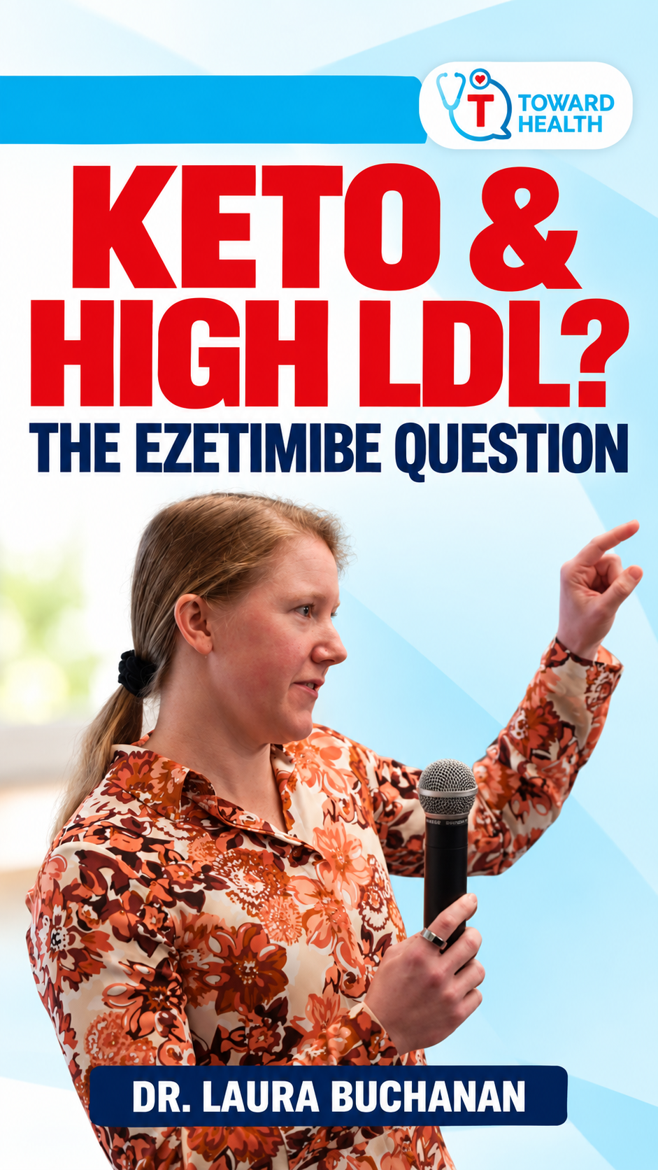 Dr. Laura Buchanan speaking beside the headline “Keto & High LDL? The Ezetimibe Question,” with the Toward Health logo.