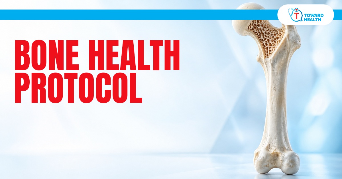 Bone Health Protocol in red beside an anatomical femur model with visible trabecular bone and Toward Health logo