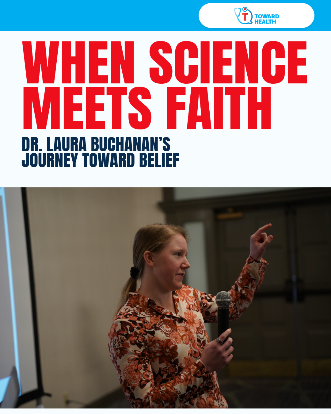 WHEN SCIENCE MEETS FAITH. Dr. Laura Buchanan’s Journey Toward Belief. Photograph of Dr. Laura Buchanan